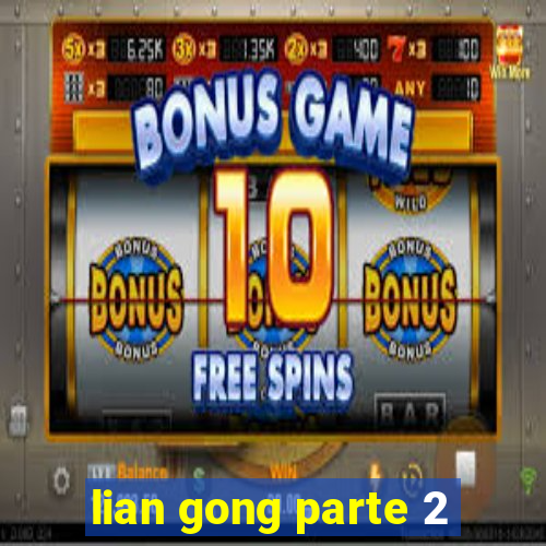 lian gong parte 2